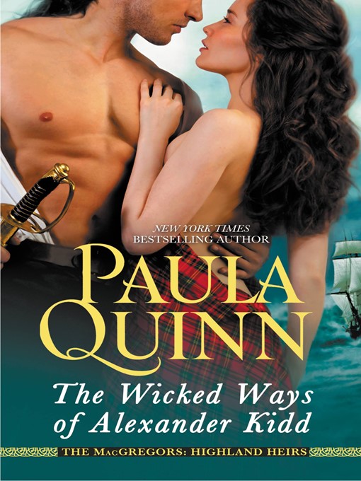 Title details for The Wicked Ways of Alexander Kidd by Paula Quinn - Available